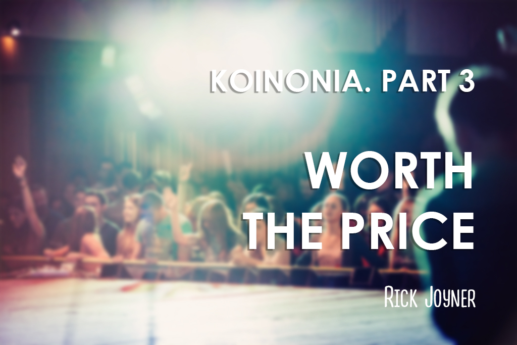Koinonia. Part 3. Worth the Price