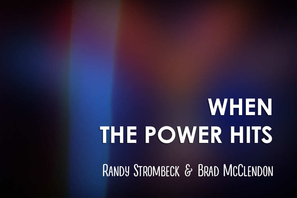 When the Power Hits